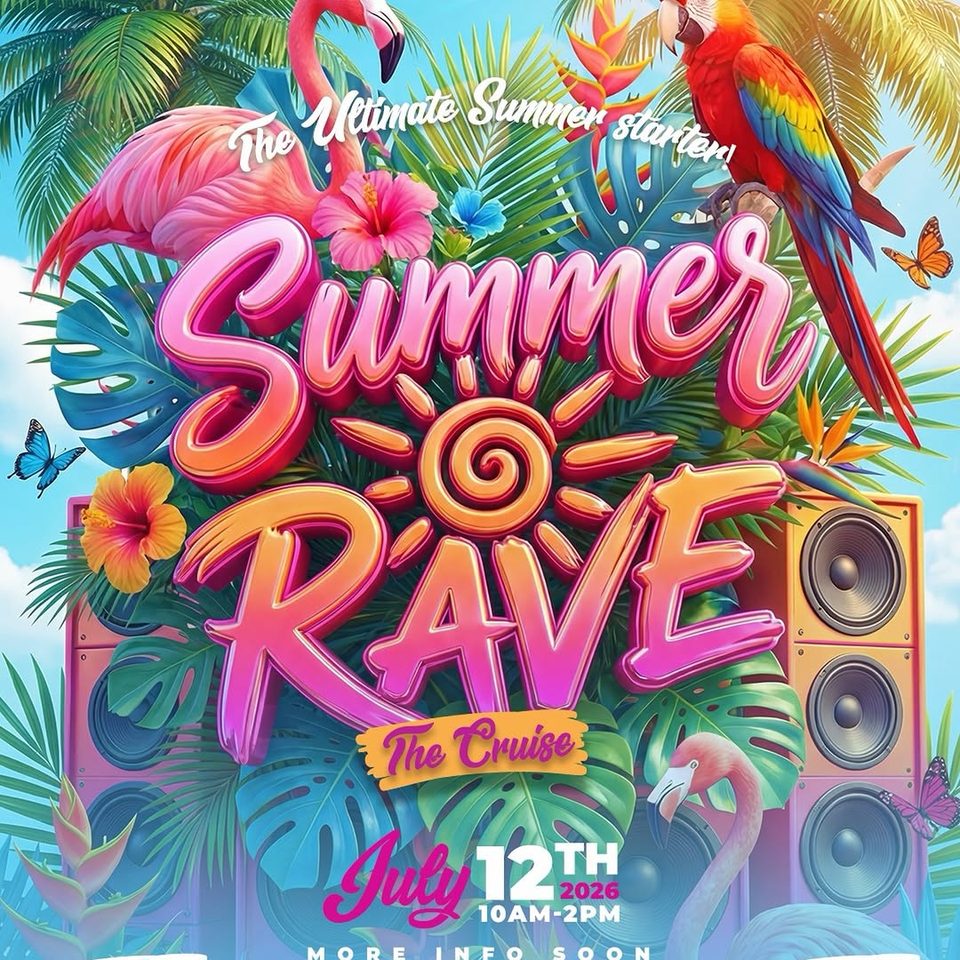 Event poster for Summer Rave: The Cruise (End of Term Summer Day Cruise)